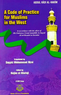 A Code Of Practice For Muslims In The West by Ayatullah Syed Ali Sistani