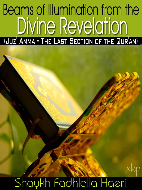 Beams Of Illumination From The Divine Revelation by Shaikh Fadhlalla Haeri