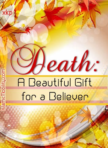 Death: A Beautiful Gift For A Believer by Unknown