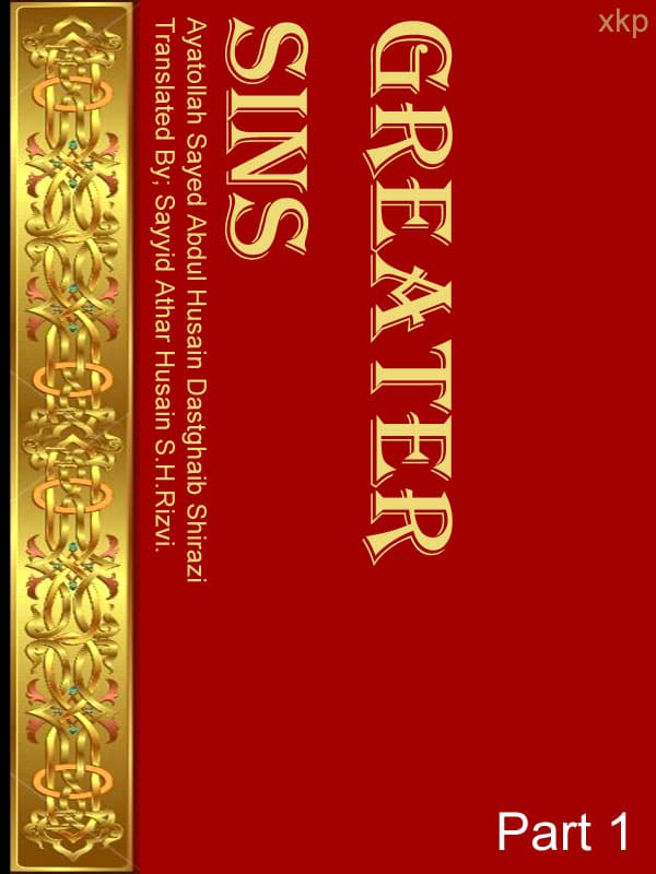 Greater Sins  Gunah-E-Kabira Vol 1 by Ayatullah Dastaghaib Shirazi