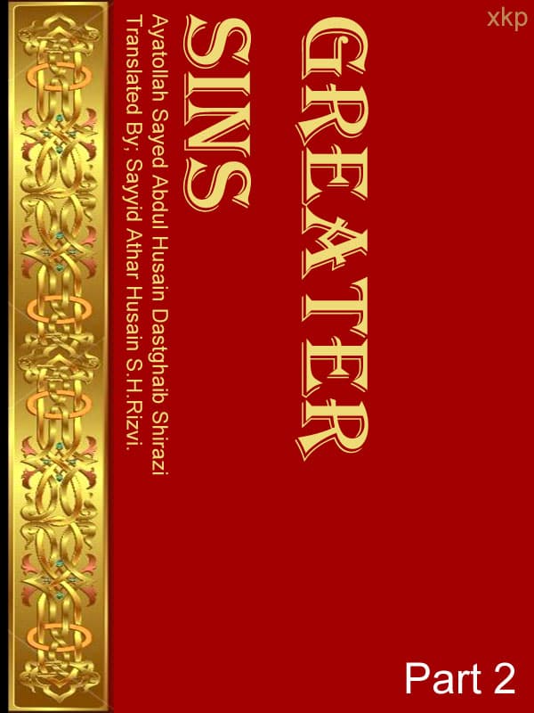 Greater Sins  Gunah-E-Kabira Vol 2 by Ayatullah Dastaghaib Shirazi