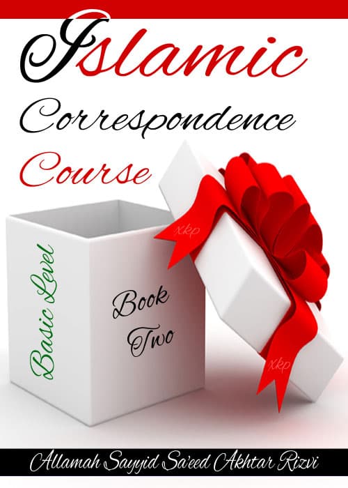 Islamic Correspondence Course 2 by Syed Saeed Akhtar Rizvi
