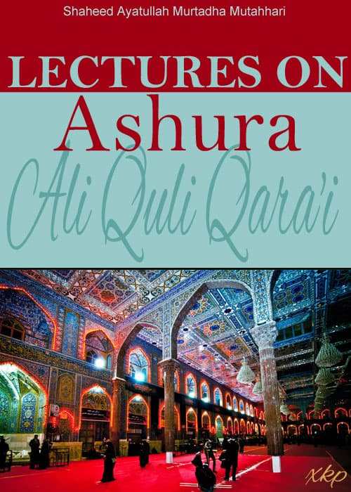 Lectures On Ashura by Ayatullah Murtadha Mutahhari