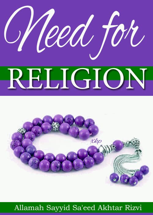 Need For Religion by Syed Saeed Akhtar Rizvi