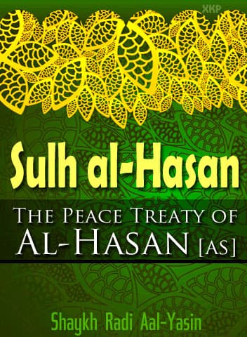 Sulh Al-Hasan by Shaikh Radi Aal-Yasin