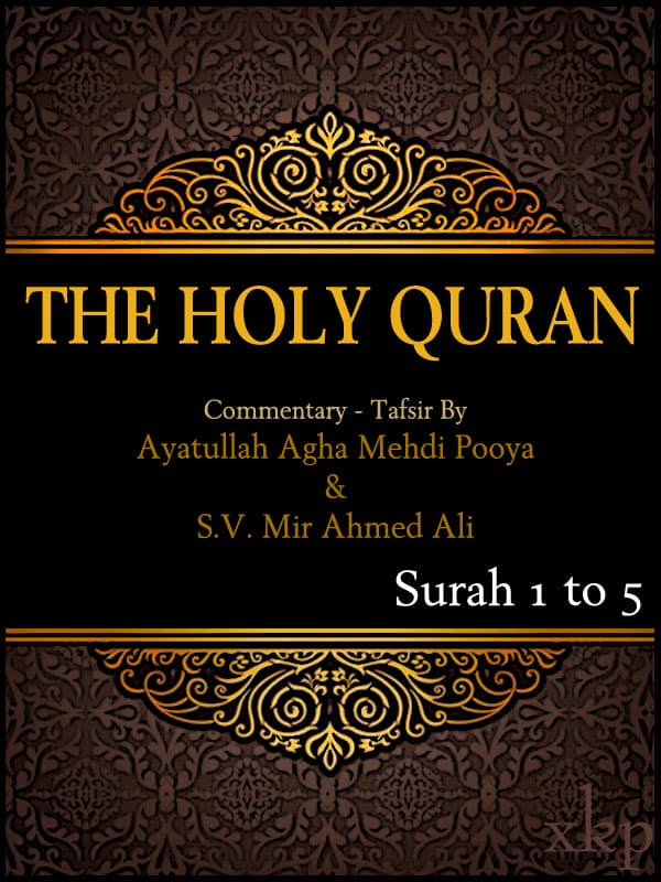 Tafsir Of Holy Quran Surah 1 To 5 by Aga Mahdi Puya (Agha Pooya)