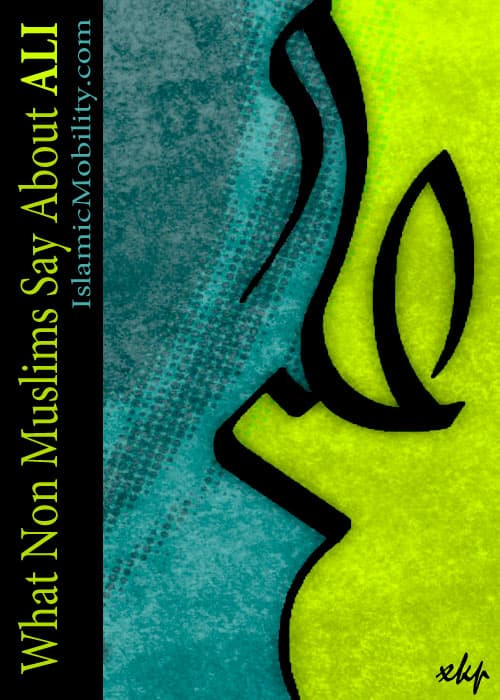 What Non Muslims Say About Ali by Unknown