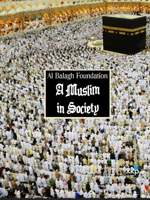 A Muslim Society by Al Balagh Foundation