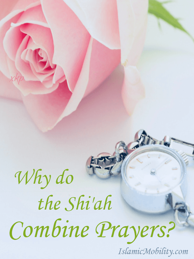 Why Do The Shiah Combine Prayers by Unknown